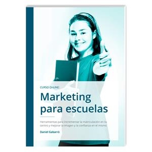 MARKETING PARA ESCUELAS | 9788416680597 | GABARRÓ BERBEGAL, DANIEL
