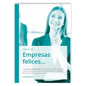EMPRESAS FELICES Y EQUIPOS COHESIONADOS | 9788416680672 | GABARRÓ BERBEGAL, DANIEL