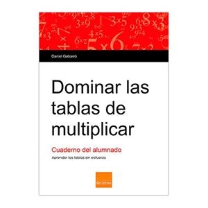 DOMINAR LAS TABLAS DE MULTIPLICAR | 9788416680337 | GABARRÓ BERBEGAL, DANIEL