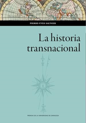 HISTORIA TRANSNACIONAL, LA | 9788413401508 | SAUNIER, PIERRE-YVES