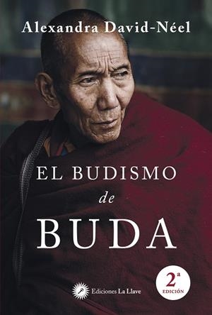 BUDISMO DE BUDA, EL (2ª EDICIÓN) | 9788416145812 | DAVID-NEEL, ALEXANDRA