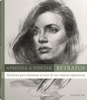 APRENDA A DIBUJAR RETRATOS | 9789463594660 | SIN, OLIVER