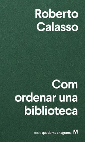 COM ORDENAR UNA BIBLIOTECA | 9788433916471 | CALASSO, ROBERTO
