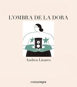 OMBRA DE LA DORA, L' | 9788418022715 | LINARES, ANDREA