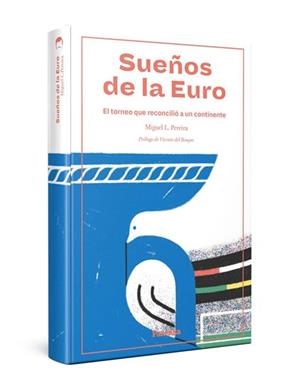 SUEÑOS DE LA EURO | 9788412073539 | PEREIRA, MIGUEL