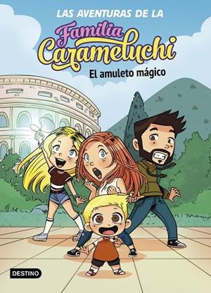 AVENTURAS DE LA FAMILIA CARAMELUCHI 01, LAS. EL AMULETO MÁGICO | 9788408238027 | FAMILIA CARAMELUCHI
