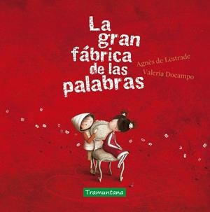 GRAN FÁBRICA DE LAS PALABRAS, LA (MINI) | 9788417303884 | DE LESTRADE, AGNES