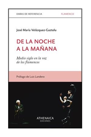 DE LA NOCHE A LA MAÑANA. MEDIO SIGLO EN LA VOZ DE LOS FLAMEN | 9788418239267 | VELÁZQUEZ-GAZTELU, JOSÉ MARÍA