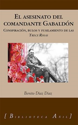 ASESINATO DEL COMANDANTE GABALDÓN, EL | 9788412220490 | DÍAZ DÍAZ, BENITO