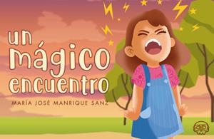 MÁGICO ENCUENTRO, UN | 9788417936976 | MANRIQUE SANZ, MARÍA JOSÉ