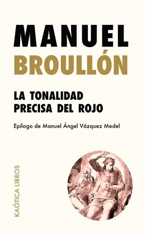 TONALIDAD PRECISA DEL ROJO, LA | 9788412212969 | BROULLÓN, MANUEL