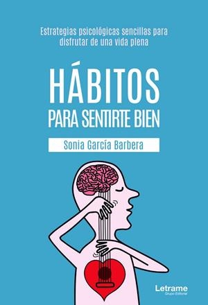 HÁBITOS PARA SENTIRTE BIEN | 9788413860152 | GARCÍA BARBERA, SONIA