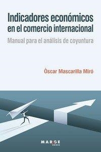 INDICADORES ECONOMICOS EN EL COMERCIO INTERNACIONAL | 9788417903695 | MASCARILLA, OSCAR
