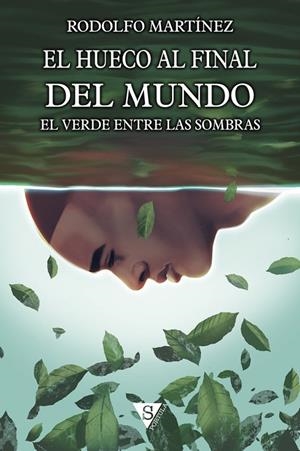 VERDE ENTRE LAS SOMBRAS,EL | 9788412309225 | MARTINEZ, RODOLFO
