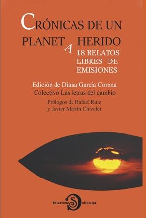 CRONICAS DE UN PLANETA HERIDO | 9788412314793 | LAS LETRAS DEL CAMBIO