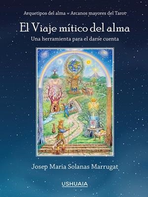VIAJE MÍTICO DEL ALMA, EL | 9788416496754 | SOLANAS MARRUGAT, JOSEP MARIA