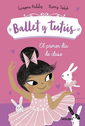 BALLET Y TUTUS 01. EL PRIMER DIA DE CLASE | 9788427221949 | REDDY, SWAPNA