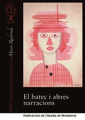BATEC I ALTRES NARRACIONS, EL | 9788491911661 | VARIOS AUTORES
