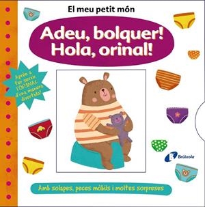 MEU PETIT MÓN, EL. ADEU, BOLQUER! HOLA, ORINAL! | 9788413490069 | VARIOS AUTORES