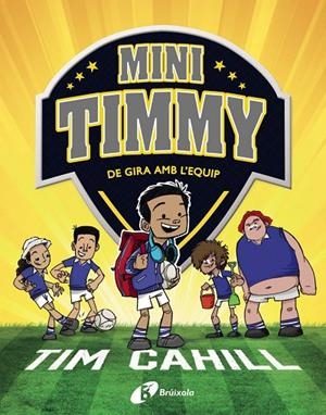 MINI TIMMY 06. DE GIRA AMB L'EQUIP | 9788413490342 | CAHILL, TIM