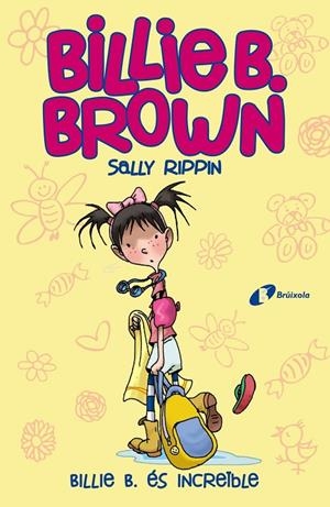 BILLIE B. BROWN 08. BILLIE B. ÉS INCREÏBLE | 9788413490397 | RIPPIN, SALLY