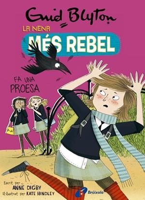 NENA MÉS REBEL FA UNA PROESA, LA | 9788499063478 | BLYTON, ENID / DIGBY, ANNE
