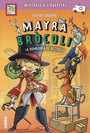 MAYRA BRÒCOLI 04 : LA DOMADORA DE BESTIOLES | 9788468349220 | LOZANO GARBALA, DAVID