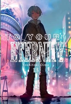 TO YOUR ETERNITY 13 | 9788418222818 | OIMA, YOSHITOKI