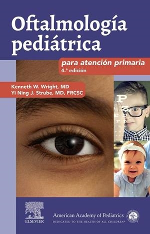 OFTALMOLOGÍA PEDIÁTRICA PARA ATENCIÓN PRIMARIA (4ª ED.) | 9788491137689 | WRIGHT, KENETH W.