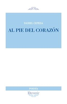 AL PIE DEL CORAZON | 9788416459278 | CEPEDA MOURIÑO, DANIEL