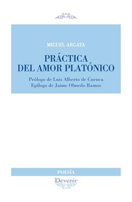 PRACTICA DEL AMOR PLATONICO | 9788416459353 | ARGAYA ROCA, MIGUEL