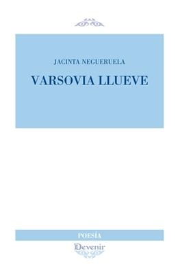 VARSOVIA LLUEVE | 9788416459421 | NEGUERUELA CEBALLOS, JACINTA