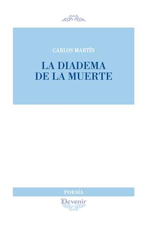 DIADEMA DE LA MUERTE | 9788416459605 | MARTÍN FERNÁNDEZ, CARLOS