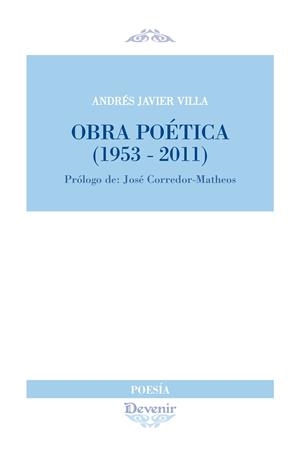 OBRA POETICA 1953-2011 | 9788416459681 | VILLA, ANDRÉS JAVIER / CORREDOR -MATHEOS, JOSÉ