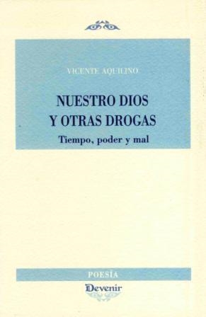 NUESTRO DIOS Y OTRAS DROGAS | 9788492877041 | AQUILINO, VICENTE