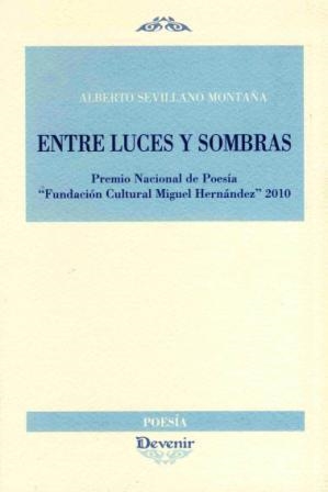ENTRE LUCES Y SOMBRAS | 9788492877164 | SEVILLANO MONTAÑA, ALBERTO