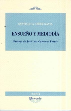 ENSUEÑO Y MEDIODIA | 9788492877294 | LÓPEZ NAVIA, SANTIAGO