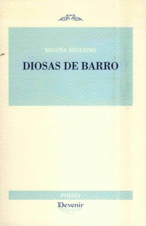 DIOSAS DE BARRO | 9788492877447 | REGUEIRO, BEGOÑA