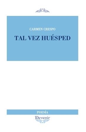 TAL VEZ HUESPED | 9788492877997 | CRESPO TOREL, CARMEN