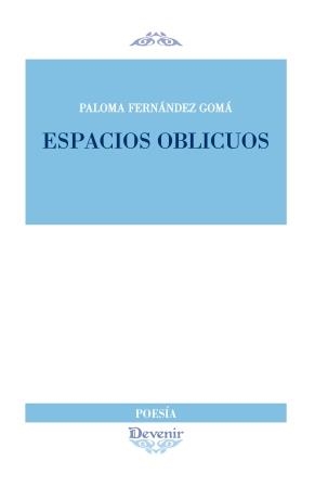 ESPACIOS OBLICUOS | 9788494342325 | FERNÁNDEZ GOMÁ, PALOMA