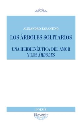 ARBOLES SOLITARIOS | 9788494342332 | TARANTINO, ALEJANDRO
