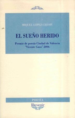SUEÑO HERIDO | 9788496313538 | LÓPEZ CRESPI, MIGUEL