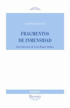 FRAGMENTOS DE INMENSIDAD | 9788496313859 | GRACIA, ANTONIO