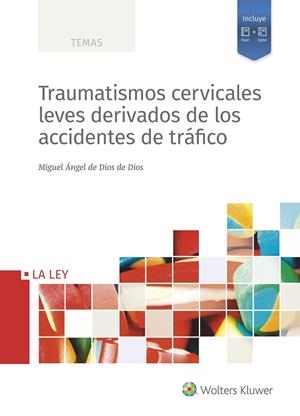 TRAUMATISMOS CERVICALES LEVES DERIVADOS DE LOS ACCIDENTES DE TRÁFICO | 9788418662027 | DE DIOS DE DIOS, MIGUEL ÁNGEL