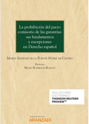 PROHIBICION DEL PACTO COMISORIO DE LAS GARANTIAS, LA. SUS FUNDAMENTOS | 9788413459936 | DE LA FUENTE NUÑEZ DE CASTRO, MARÍA SOLEDAD
