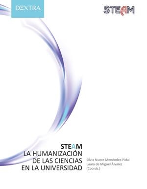 STEAM LA HUMANIZACION DE LAS CIENCIAS EN LA UNIVERSIDAD | 9788417946494 | NUERE, SILVIA  / DE MIGUEL, LAURA