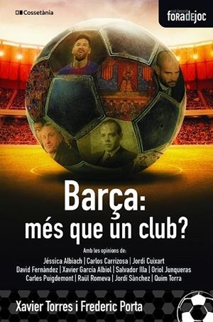 BARÇA, MÉS QUE UN CLUB? | 9788413560274 | PORTA I VILA, FREDERIC / TORRES I LLITERAS, XAVIER