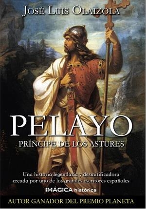 PELAYO. PRINCIPE DE LOS ASTURES | 9788412186987 | OLAIZOLA SARRÍA, JOSÉ LUIS