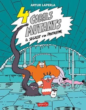 4 COBAIS MUTANTS 01 : EL SEGREST D'EN PANTALEONE | 9788418279331 | LAPERLA, ARTUR