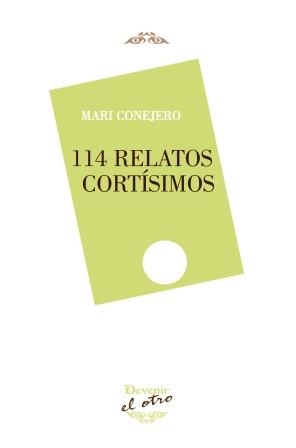 114 RELATOS CORTÍSIMOS | 9788416459063 | CONEJERO GARCÍA-QUIJADO, MARI